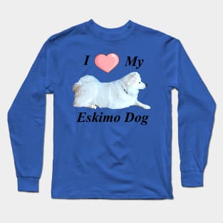 Love for an American Eskimo Dog Long Sleeve T-Shirt